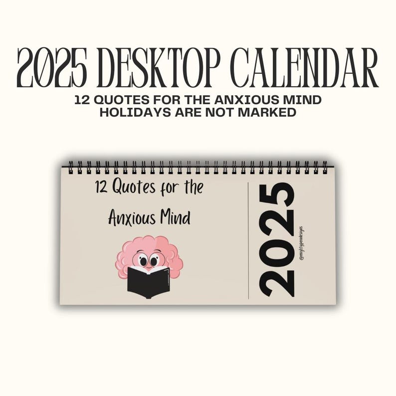 Desktop Calendar, Anxiety Quotes, Inspirational Calendar, 2025 Planner