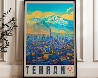 May include: A framed vertical poster featuring a vibrant illustration of the Tehran skyline with the Milad Tower centered against snow-capped mountains under a yellow and blue sky. The word TEHRAN is printed in large black letters below.