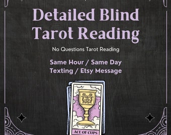 Detailed Blind Tarot Reading Without Questions, Blind Reading, Psychic Reading with Tarot Cards, Blind Tarot Reading, Spiritual Advice, PDF