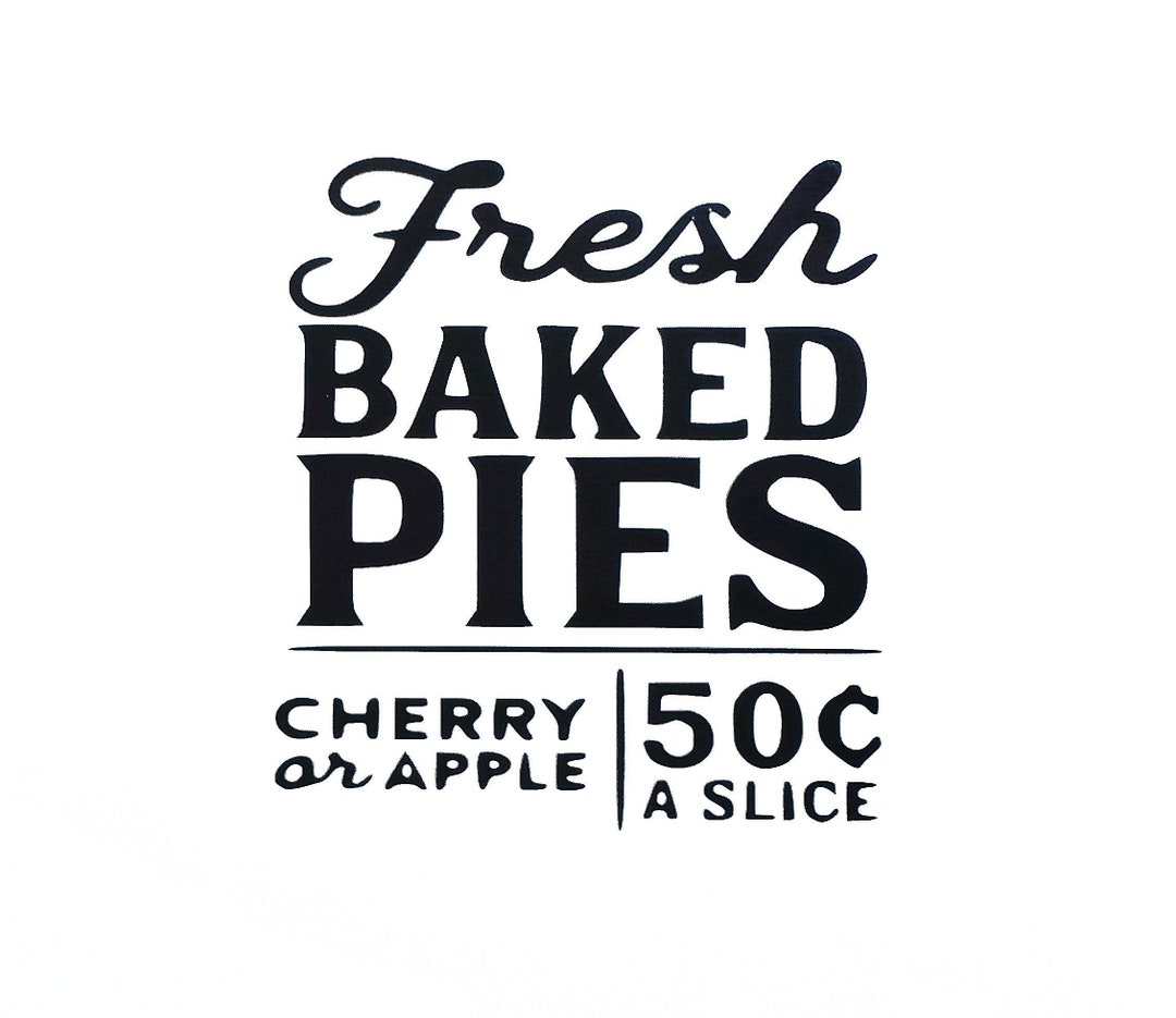 FRESH BAKED PIES Decal Farmhouse Sign Decal Bakery Sign Etsy