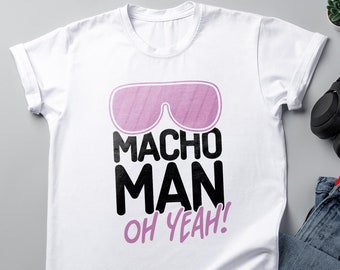 Macho Man SVG, 90s Wrestling, Retro, Oh Yeah, Funny SVG Design, Cricut Silhouette, Svg, Eps, Png, Jpeg, Dxf, Vector Digital Download