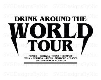 Drink Around The World Tour SVG, World Showcase, T-shirt Design, Food Festival, Cricut SVG Png Jpeg, Silhouette, Vector Digital Download