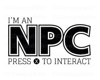 NPC Non Playing Character, Funny Gaming SVG, T-shirt Design, Gamer Gaming, Cricut SVG Png Jpeg, Vector Digital Download