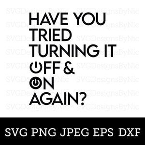 Peut inclure: Texte graphique noir et blanc qui dit "Avez-vous essayé de l'éteindre et de le rallumer ?" avec un symbole d'interrupteur marche/arrêt. Le texte est en gras, police sans empattement. Sous le texte se trouve un rectangle noir avec le texte "SVG PNG JPEG EPS DXF" en blanc.