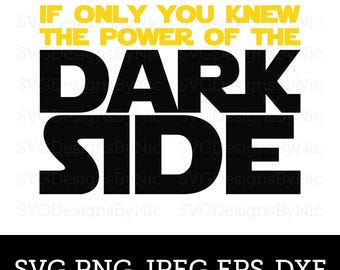Star Wars SVG, Power of the Dark Side Quote, Darth Vader, Skywalker, Gift, Cricut File, Svg, Eps, Png, Jpeg, Dxf, Vector Digital Download