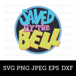 Saved By The Bell SVG, SBTB, Kelly, Zack, Retro, 90er Jahre, T-Shirt-Design, Cricut SVG, Png, Jpeg, Eps, Dxf, Silhouette, Vektor digitaler Download