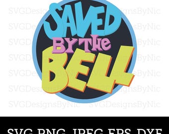 Saved By The Bell SVG, SBTB, Kelly, Zack, Retro, 90s, T-shirt Design, Cricut SVG, Png, Jpeg, Eps, Dxf, Silhouette, Vector Digital Download