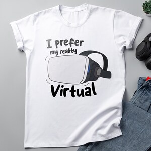 VR T-shirt Virtual Reality Gift Headset Funny Shirt SVG Cricut