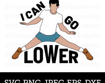 Always Sunny SVG, I Can Go Lower, Dennis, Charlie, Mac, Frank, Paddy’s, Philadelphia, Cricut, Svg, Eps, Png, Jpeg, Dxf, Digital Download