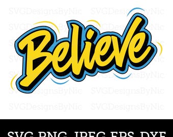 Believe SVG, Positive Message, Believe Hope, Cartoon, Clipart Design, Cricut Silhouette, Svg, Eps, Png, Jpeg, Dxf, Cut Digital Download