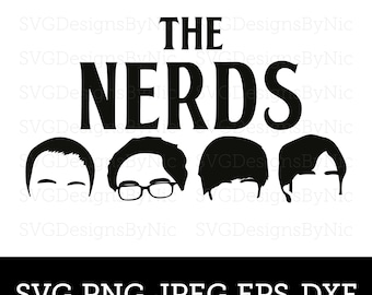 The Nerds, Big Bang SVG, Sheldon, Leonard, Gamer, TV Show, Funny Artwork, Clipart Design, Cricut, Svg, Eps, Png, Jpeg, Dxf, Digital Download