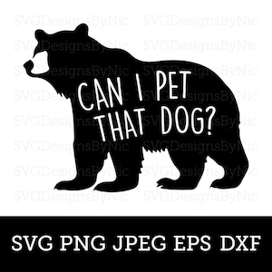 Pet That Dog SVG, Viral Quote, Funny SVG, T-shirt Design, Bear, Dog, Cricut SVG Png Jpeg, Silhouette, Vector Digital Download