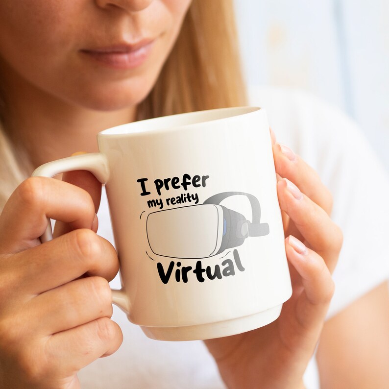 Funny Virtual Reality Mug Cup Gift Gamer Gaming SVG PNG Cricut