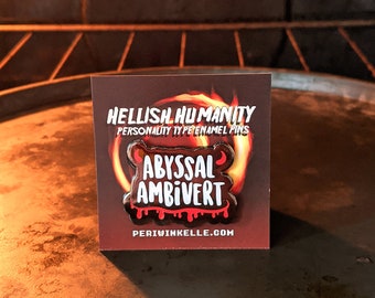 Hellish Humanity: Abyssal Ambivert Hard Enamel Pin