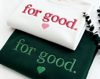Embroidered For Good Wicked Sweatshirt, Aesthetic Changed For Good Sweatshirt, Wizard Of Oz Tee, Changed For Good, Wicked Defy Gravity Shirt