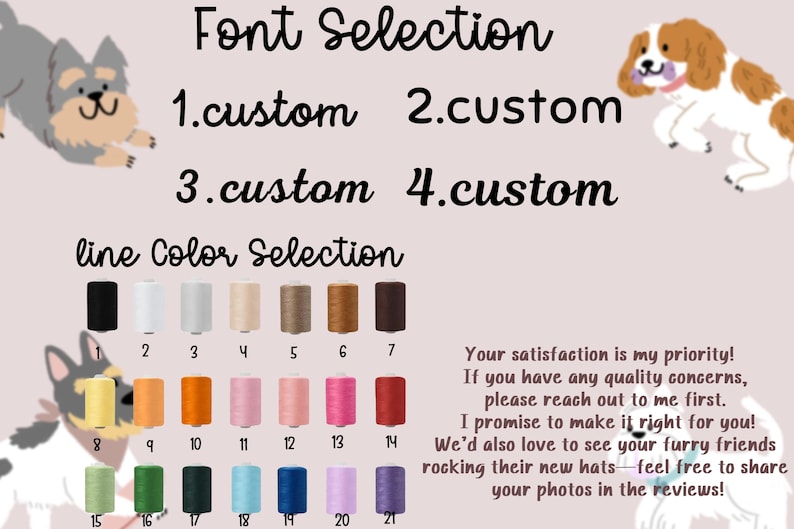 May include: Image with text for font and line color selection. Includes illustrations of dogs. Text reads: Font Selection, 1. custom, 2. custom, 3. custom, 4. custom, line Color Selection, and a message about customer satisfaction.
