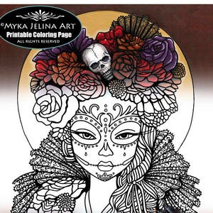 May include: Black and white line art coloring page of a woman with a sugar skull face, wearing a flower crown and a lace collar. The image includes the text "Myka Jelina Art Printable Coloring Page All Rights Reserved".