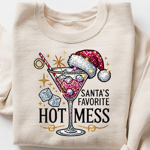 Santa's Hot Mess Sweater, Christmas Martini Hoodie, Christmas Drink Sweatshirt, Christmas Party Shirts, Christmas Clothing For Womens image 1