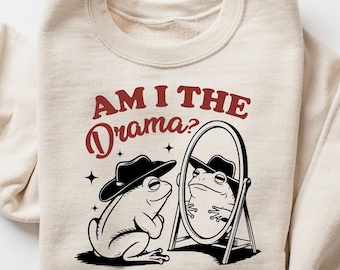 Sudadera con capucha Am I The Drama, divertida rana, camiseta con gráfico de rana, camiseta retro atrevida, sudadera con capucha de salud mental, divertido suéter de regalo para amantes de las ranas