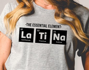 Camiseta latina, camisetas chicanas, camiseta latina The Essential Element, sudadera latina educada, regalo divertido para mamá latina, ropa estética latina