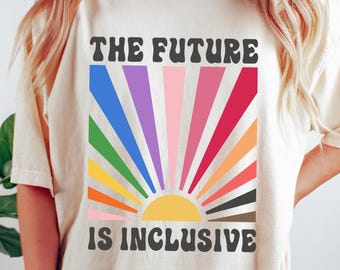 The Future Is Inclusive T-shirt, Retro LGBTQ Shirt, Social Justice Sweatshirt, Trans Gender Rights Outfit, LGBTQ Gift, Pride Ally Crewneck