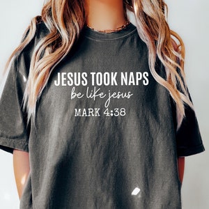 Funny Christian Sweatshirt, Womens Religious Shirt, Jesus Took Naps Be Like Jesus Shirt, Faith Tshirt, Christian Gifts, Catholic Gift