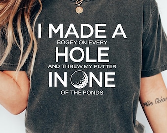 Maglietta da golf "Ho fatto una buca in uno", maglietta per amanti del golf, felpa estetica per golfisti, maglietta divertente per amanti del golf, regalo per golfisti, girocollo da allenatore