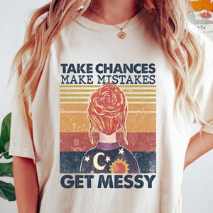 Take Chances Make Mistakes Get Messy Shirt, Funny Teacher Shirt, School Teacher Sweatshirt, Teacher Appreciation Gift, Teacher Life Tee