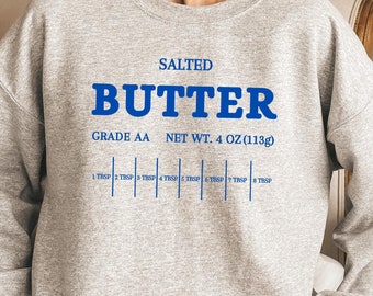 Salted Butter Sweatshirt, Retro Comfort Stick Of Butter Sweater, Funny Baker Apparel, Aesthetic Baking Shirt, Foodie Chef Tshirt, Baker Gift