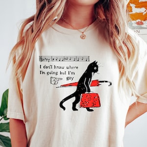 I Don’t Know Where I’m Going But I’m Gay Shirt, Cat Pride Tee, Funky Gay Pride Shirt, Retro Queer Graphic Tee, Sarcastic LGBTQ Shirt