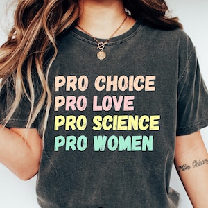 Pro Choice Women Rights T-shirt, Feminist Shirt, Women&#39;s Rights Sweatshirt, Patriarchy Gift, Activist Crewneck, Social Justice Tee