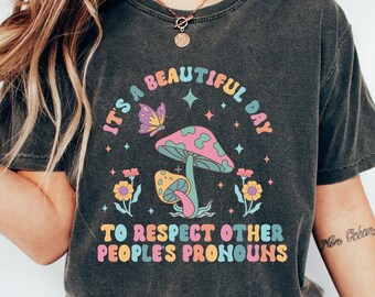 Camiseta "É um lindo dia para respeitar os pronomes dos outros", camiseta "Igualdade", moletom LGBTQ+, presente do Orgulho LGBTQ, gola redonda pelos direitos dos gays
