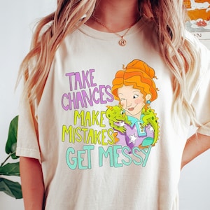 Take Chances Make Mistakes Get Messy Shirt, Miss Frizzle Shirt, Magic School Bus Tee, Teacher Tshirt, Back to School Gift, Get Messy Shirt