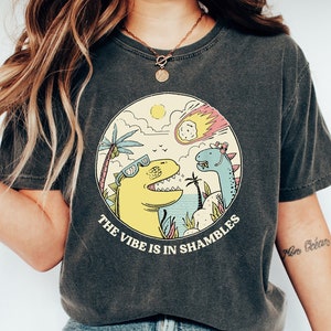 Las vibraciones están en ruinas camisa, camiseta divertida de meme, camisa sarcástica divertida, camisa de salud mental, camisa de dinosaurio Big Bang, regalos