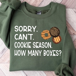 Scusa non posso fare i biscotti stagione Quante scatole camicia, regalo divertente per le donne, camicia da biscotto scout, camicia da rivenditore di biscotti mamma scout, regalo da rivenditore di biscotti