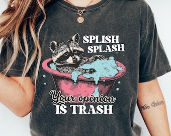 Camisa de guaxinim engraçada retrô confortável, Splish Splash sua opinião é lixo, camisa gráfica engraçada, camisa de panda lixo, camisa sarcástica, presente de mordaça