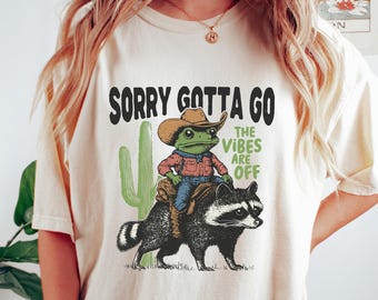 Vibes Are Off Comfort T-Shirt, Sorry Gotta Go Shirt, Frog Tshirt, Funny Retro Shirt, Graphic Tee, Funny Unisex Aesthetic Tshirt
