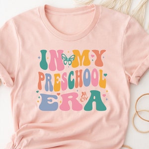 In My Preschool Era Shirt, Preschool Vibes T-Shirt, First Day of School Shirt, Back to School Shirt, Preschool Kid Tee, Back To School Gift