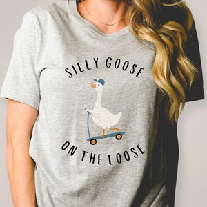 Retro Comfort Silly Goose Shirt, Silly Goose On The Loose Shirt, Silly Goose Comfy Shirt, Funny Graphic Tee, Funny Goose Shirt