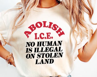 IJs afschaffen No Human is Illegaal Shirt, T-shirt Sarcastic ICE, ICE-sweater afschaffen, mensenrechtencadeau, activistenshirt, immigratie-T-shirt