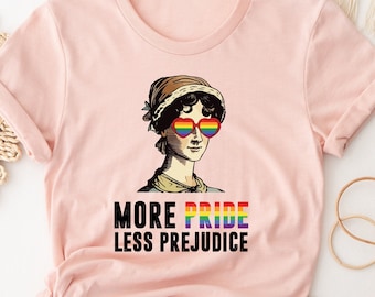 More Pride Less Prejudice Tshirt, LGBT Pride T Shirt, Jane Austen Shirt, Proud Ally Shirt, Be Kind Shirt, LGBT Support Tee, Pride Month Gif