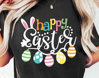 Happy Easter T-shirt, Women's Easter Shirt, Easter Eggs Sweatshirt, Cute Easter Matching Gift, Easter Bunny Tee, Happy Easter Crewneck