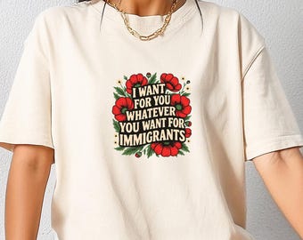 Pro-Immigrier Shirt: Gleichheit & Komfort Anti-Trumpf-T-Shirt