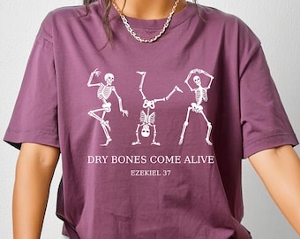 Ezekiel 37 Dancing Skeleton Shirt: Christian Halloween T-Shirt