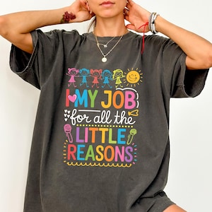 Preschool Teacher Shirt With Quote, I Love My Job Tee, Colorful Teacher Life T-Shirt, Cute Back To School Gift, Kindergarten Teacher Tee