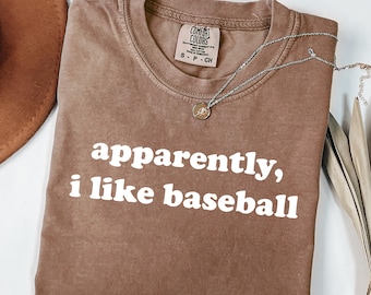 Comfort Colors® Apparently I Like Baseball Shirt, Baseball Player Tshirt, Baseball Season Tee, Game Day Gift, Sports Mom Shirt, Baseball Top