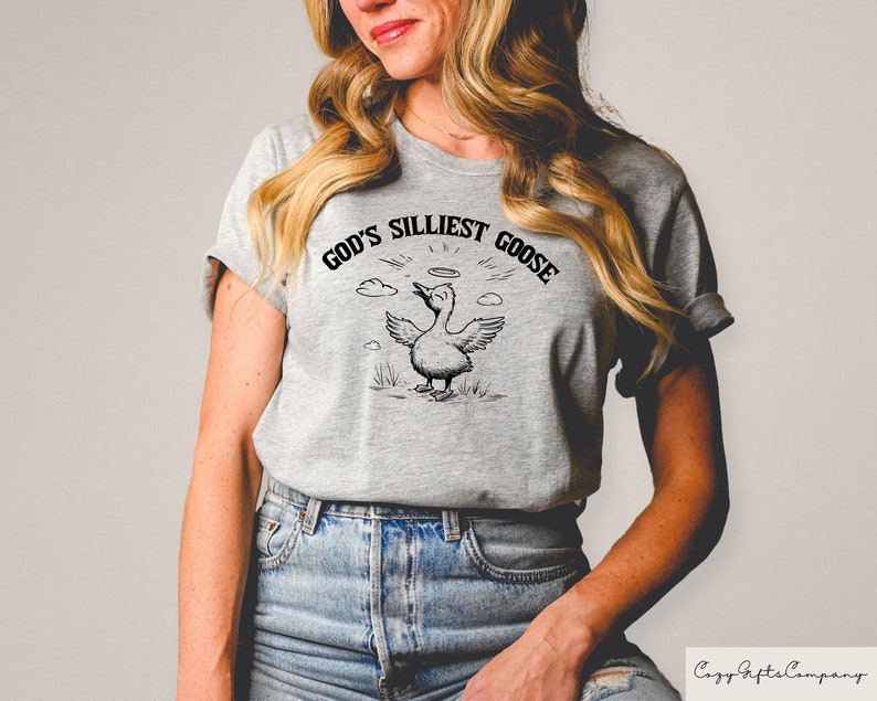 God's Silliest Goose Shirt, Funny Goose Shirt, Silly Goose Tshirt, Goose Outfits, Womens Funny Shirt, Meme Graphic Tees, Trendy Goose Shirt image 3