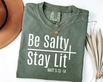 Camiseta cristiana "Be Salty Stay Lit" de Comfort Colors®, camiseta "Salt Fe", regalo para mujeres religiosas, camiseta con versículo bíblico, sudadera cristiana con Jesús