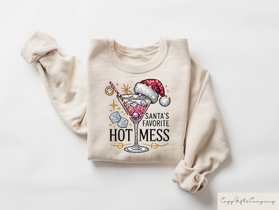 Santa's Hot Mess Sweater, Christmas Martini Hoodie, Christmas Drink Sweatshirt, Christmas Party Shirts, Christmas Clothing For Womens