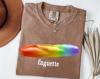Comfort Colors Faguette LGBTQ T-shirt, LGBTQ Baguette Shirt, French Gay Lesbian Joke Top, Gift For Gay Friend, Parade Celebration Outfit